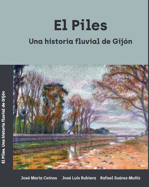 Presentación del libro El Piles Una historia fluvial en Gijón max-width=